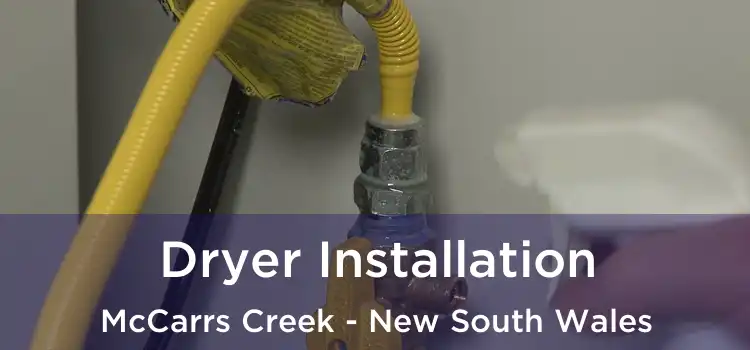Dryer Installation McCarrs Creek - New South Wales