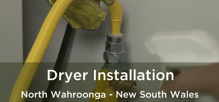 Dryer Installation North Wahroonga - New South Wales