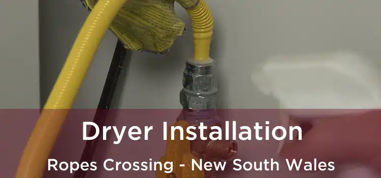 Dryer Installation Ropes Crossing - New South Wales