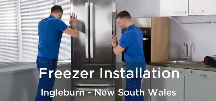 Freezer Installation Ingleburn - New South Wales