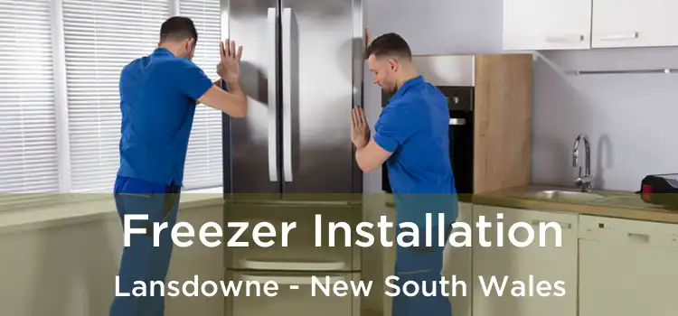 Freezer Installation Lansdowne - New South Wales