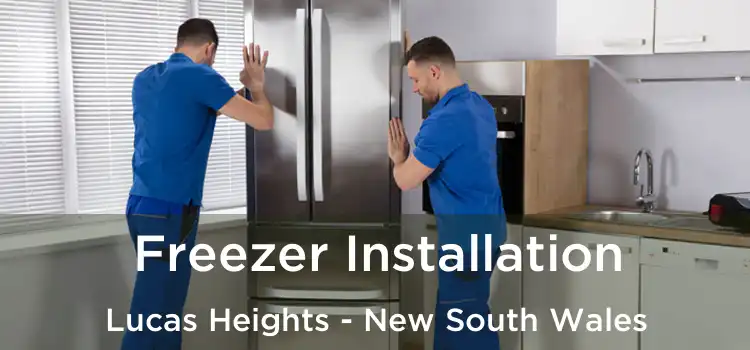 Freezer Installation Lucas Heights - New South Wales