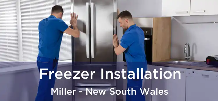 Freezer Installation Miller - New South Wales