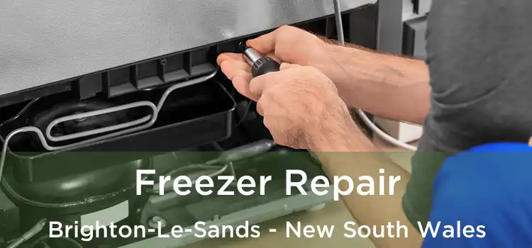 Freezer Repair Brighton-Le-Sands - New South Wales