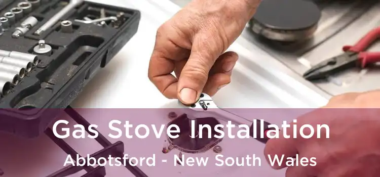 Gas Stove Installation Abbotsford - New South Wales