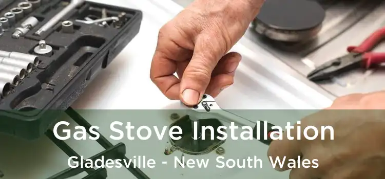 Gas Stove Installation Gladesville - New South Wales