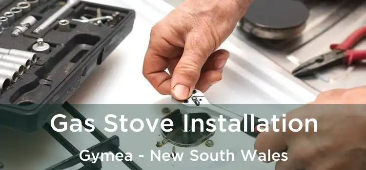 Gas Stove Installation Gymea - New South Wales