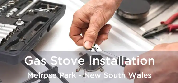 Gas Stove Installation Melrose Park - New South Wales