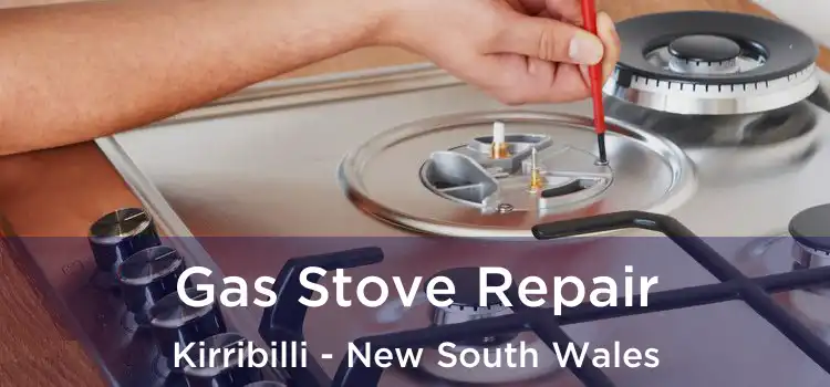 Gas Stove Repair Kirribilli - New South Wales