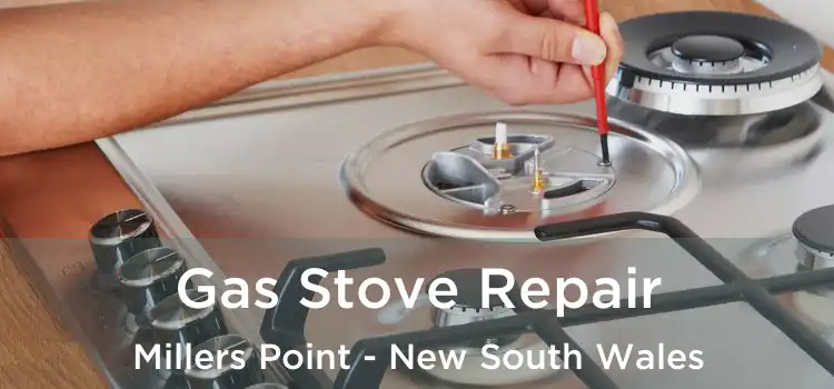 Gas Stove Repair Millers Point - New South Wales