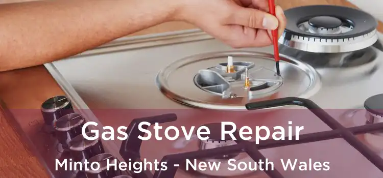Gas Stove Repair Minto Heights - New South Wales