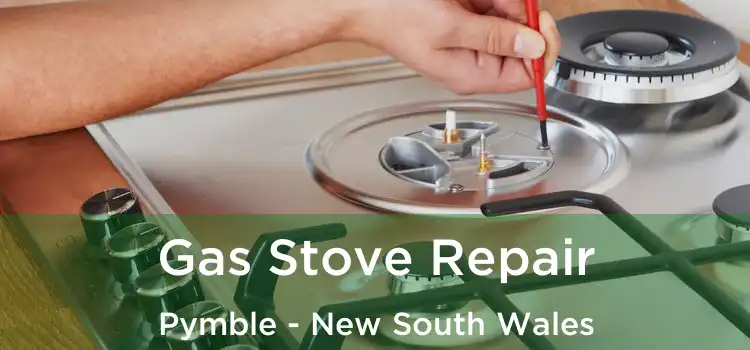 Gas Stove Repair Pymble - New South Wales
