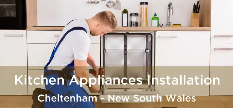 Kitchen Appliances Installation Cheltenham - New South Wales