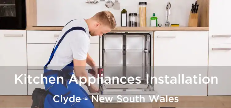 Kitchen Appliances Installation Clyde - New South Wales
