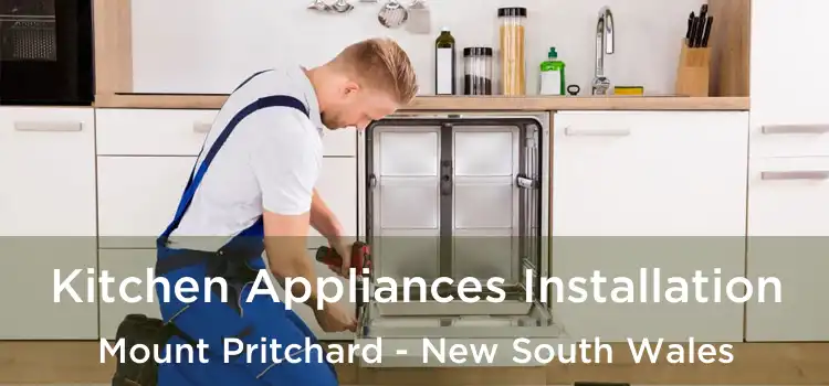 Kitchen Appliances Installation Mount Pritchard - New South Wales
