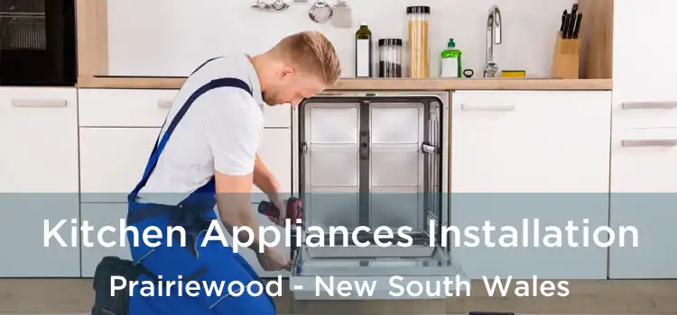 Kitchen Appliances Installation Prairiewood - New South Wales