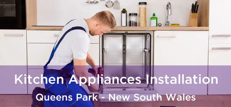 Kitchen Appliances Installation Queens Park - New South Wales