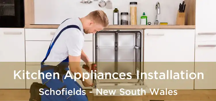 Kitchen Appliances Installation Schofields - New South Wales