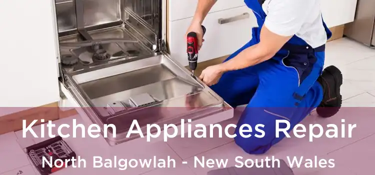 Kitchen Appliances Repair North Balgowlah - New South Wales
