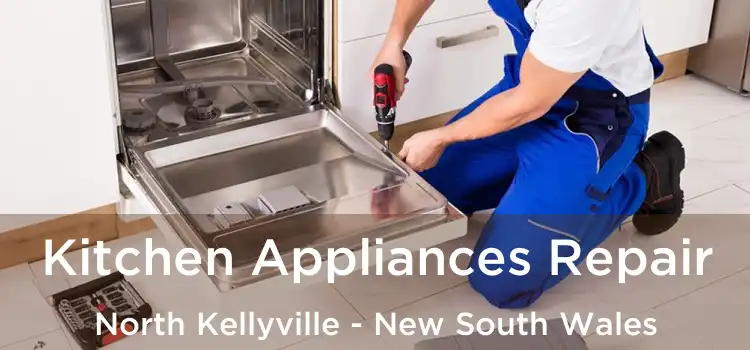 Kitchen Appliances Repair North Kellyville - New South Wales