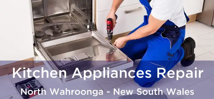 Kitchen Appliances Repair North Wahroonga - New South Wales