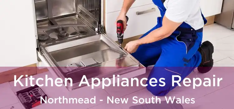 Kitchen Appliances Repair Northmead - New South Wales