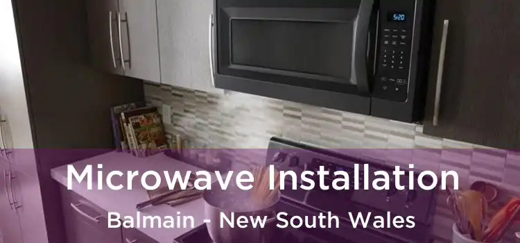 Microwave Installation Balmain - New South Wales