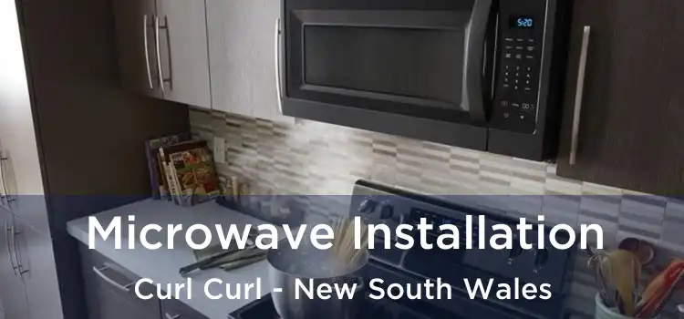 Microwave Installation Curl Curl - New South Wales