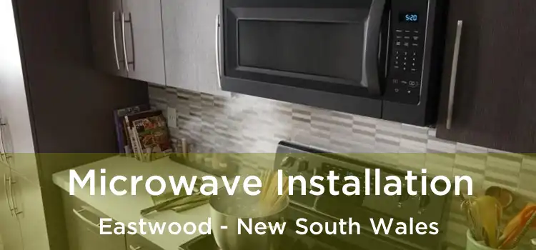 Microwave Installation Eastwood - New South Wales
