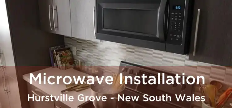 Microwave Installation Hurstville Grove - New South Wales