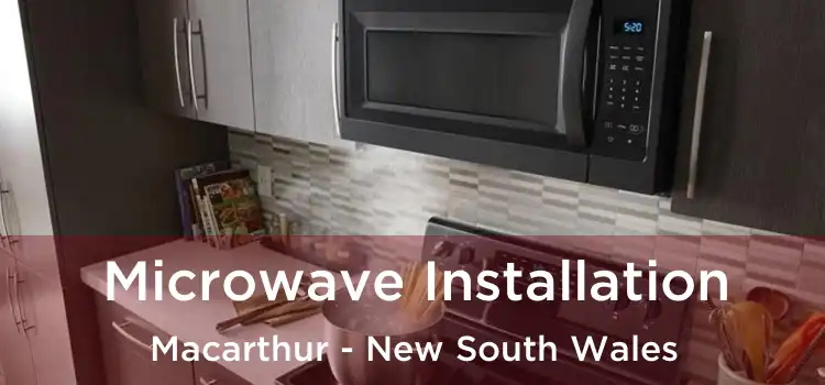 Microwave Installation Macarthur - New South Wales