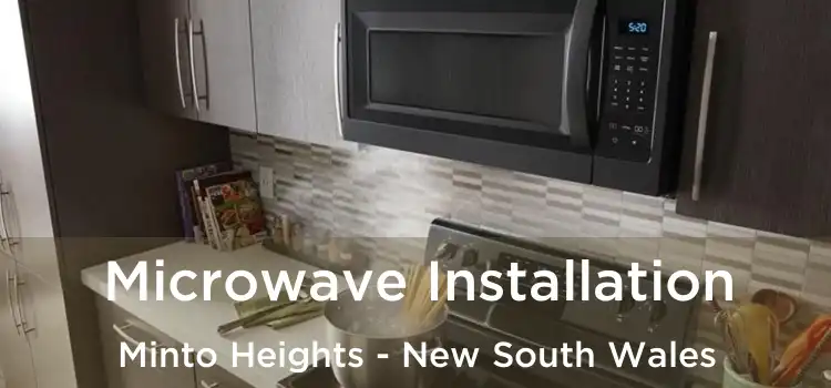 Microwave Installation Minto Heights - New South Wales