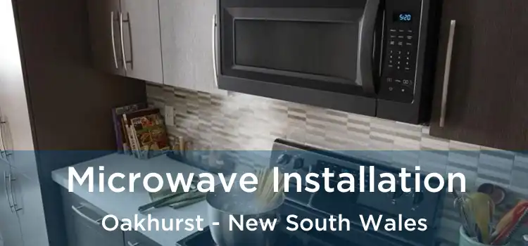 Microwave Installation Oakhurst - New South Wales