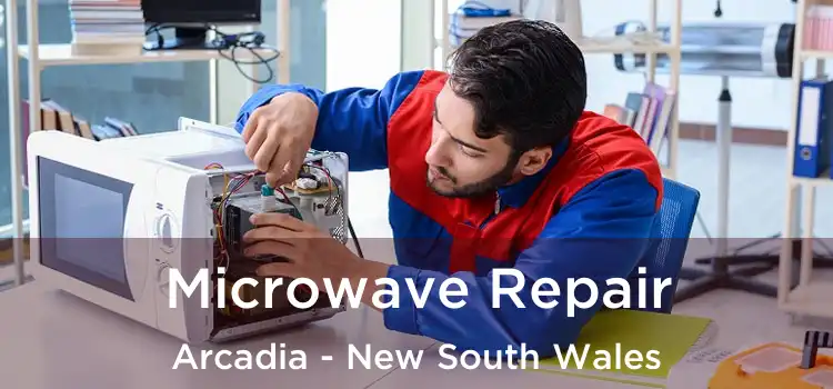 Microwave Repair Arcadia - New South Wales