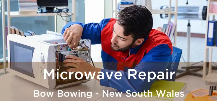 Microwave Repair Bow Bowing - New South Wales