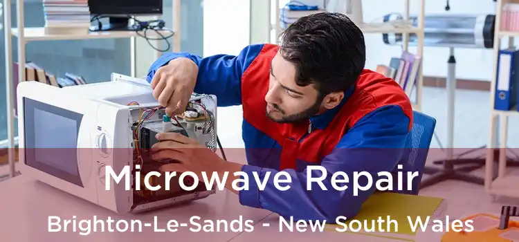 Microwave Repair Brighton-Le-Sands - New South Wales