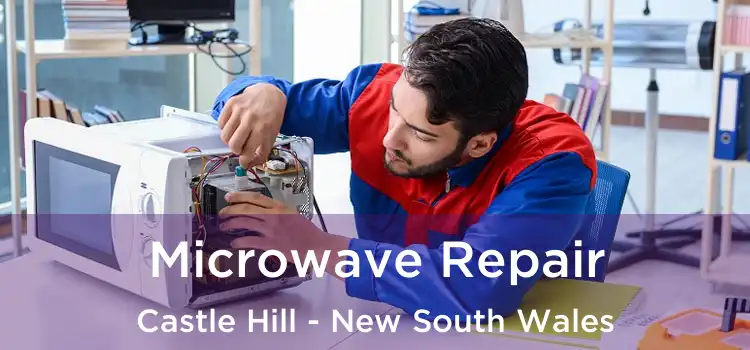 Microwave Repair Castle Hill - New South Wales