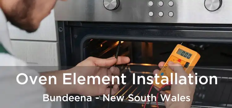 Oven Element Installation Bundeena - New South Wales