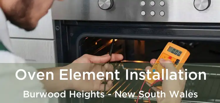 Oven Element Installation Burwood Heights - New South Wales