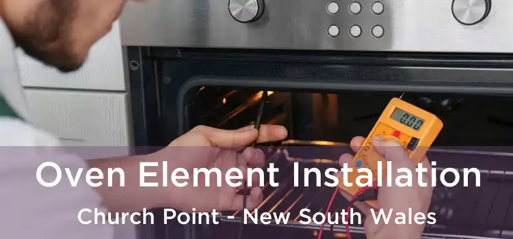 Oven Element Installation Church Point - New South Wales