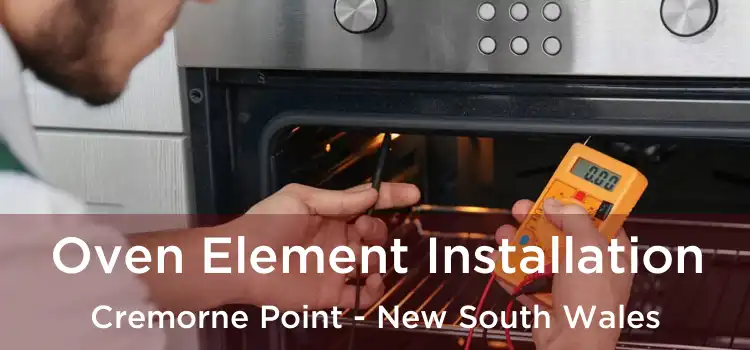 Oven Element Installation Cremorne Point - New South Wales