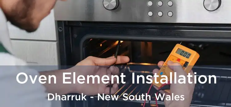 Oven Element Installation Dharruk - New South Wales