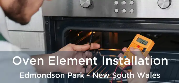 Oven Element Installation Edmondson Park - New South Wales