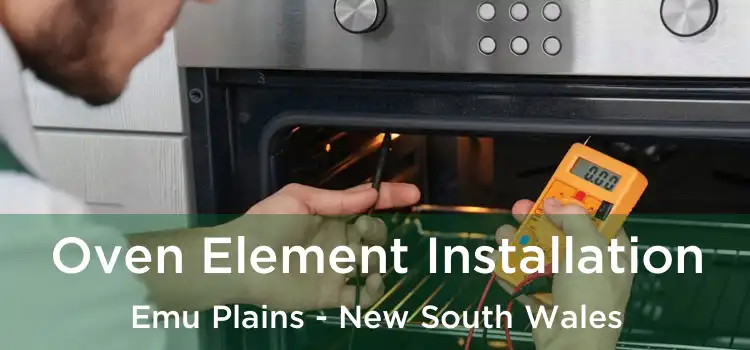 Oven Element Installation Emu Plains - New South Wales