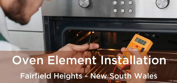 Oven Element Installation Fairfield Heights - New South Wales