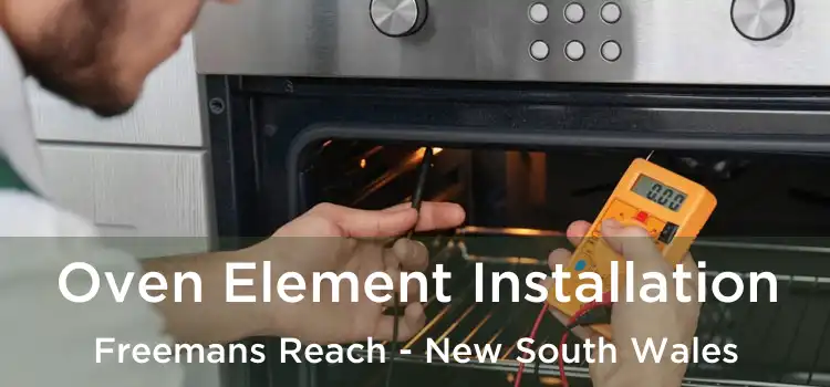 Oven Element Installation Freemans Reach - New South Wales