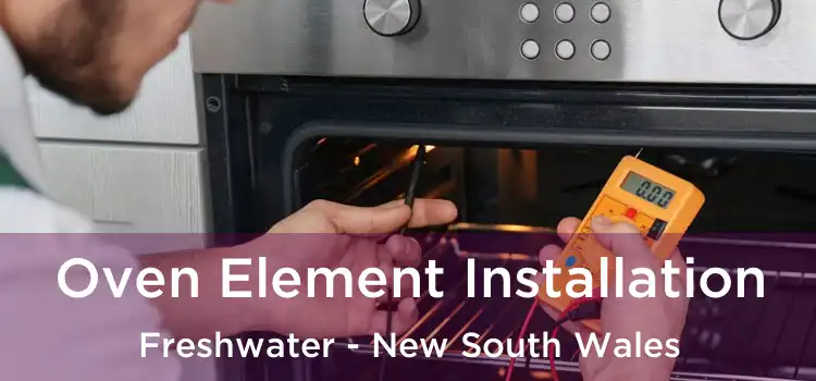Oven Element Installation Freshwater - New South Wales