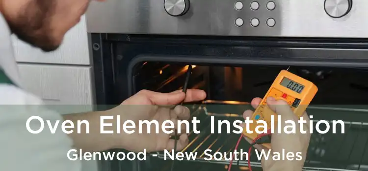 Oven Element Installation Glenwood - New South Wales