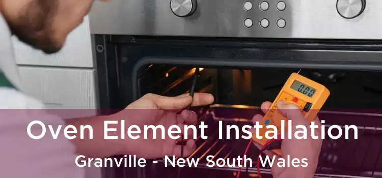 Oven Element Installation Granville - New South Wales