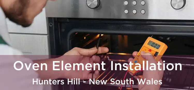 Oven Element Installation Hunters Hill - New South Wales